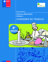 Cuaderno De Trabajo Ciencias Naturales. Período 1. 4° Básico