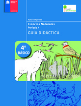 Guía Didáctica Ciencias Naturales. Período 4. 4° Básico