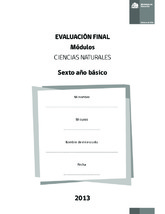 Evaluación Final Módulos Ciencias Naturales. Sexto Año Básico